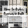 How to Order Frames in Bulk for Professional Needs - The Framers