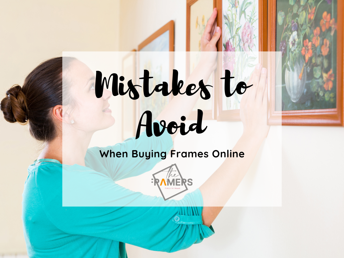 Top Mistakes to Avoid When Buy Picture Frames Online - The Framers