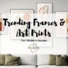 Trending Frames and Art Prints Ideas for Modern Home Décor - The Framers